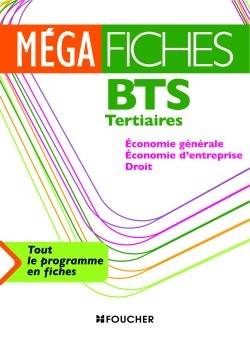 BTS tertiaires : économie générale, économie d'entreprise, droit | Philippe Farcet, Vincent Plouvier, Jean-Francois Soutenain