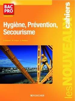 Hygiène, prévention, secourisme, bac pro industriels | Sylvie Crosnier, Marie Lise Cruçon, Annie Naulleau