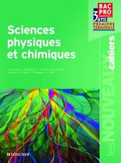 Sciences physiques et chimiques tronc commun, bac pro industriels 3 ans première, terminale professionnelles | C. Armand, Marc Goncalves