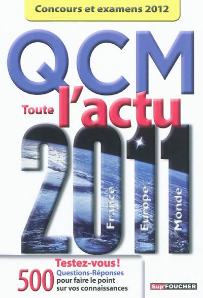 QCM toute l'actu 2011 France, Europe, monde : concours et examens 2012 | Pierre Savary, Anne Ducastel