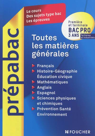 Toutes les matières générales : première et terminale bac pro 3 ans, tertiaires et industriels | 