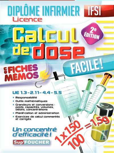 Calcul de dose en fiches mémos : UE 1.3, 2.11, 4.4, 5.5 : diplôme infirmier, IFSI, licence | Kamel Abbadi