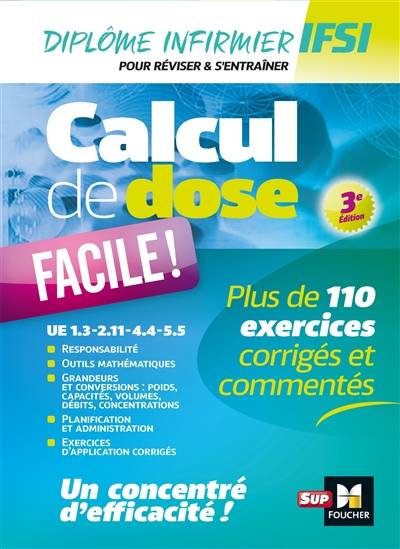 Calcul de dose facile ! : UE 1.3, 2.11, 4.4, 5.5 : diplôme infirmier, IFSI | Kamel Abbadi