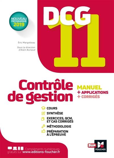 DCG 11, contrôle de gestion : manuel + applications + corrigés : nouveau programme 2019 | Eric Margotteau, Alain Burlaud, Alain Burlaud