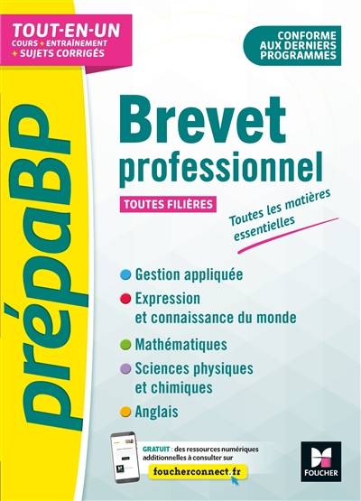 Brevet professionnel, toutes filières : tout-en-un, cours + entraînement + sujets corrigés : conforme aux derniers programmes | 