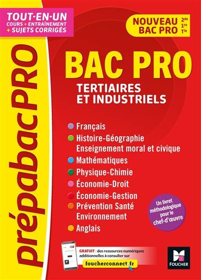 Bac pro tertiaires et industriels : nouveau bac pro 2nde, 1re, terminale : tout-en-un, cours + entraînement + sujets corrigés | 