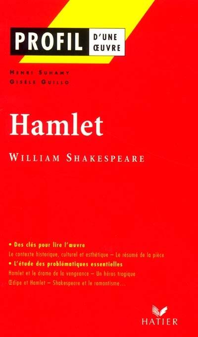 Hamlet (1600), Shakespeare | Henri Suhamy, Gisèle Guillo, Françoise Dupeyron, Hélène Potelet