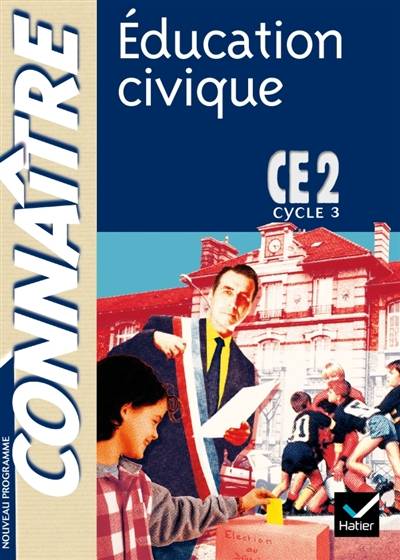 Education civique, CE2, cycle 3 : conforme aux nouveaux programmes | Sophie Le Callennec, Allain Verrier, Olivier Cottet, Francoise Martinetti