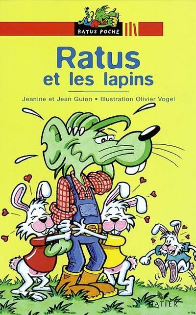 Ratus et les lapins | Jeanine Guion, Olivier Vogel, Jean Guion