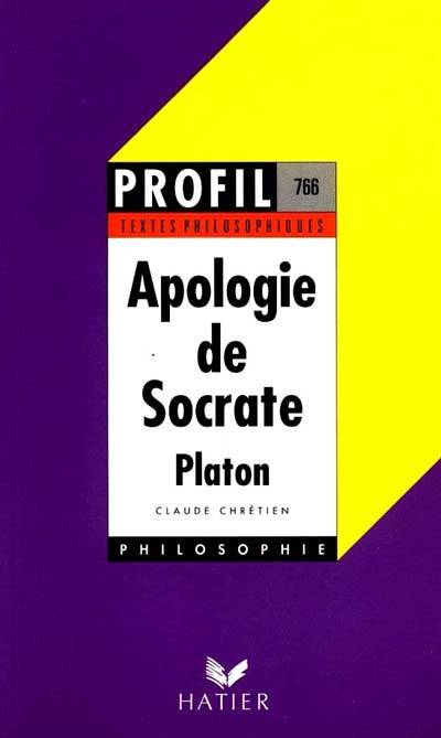 Apologie de Socrate, Platon | Claude Chretien