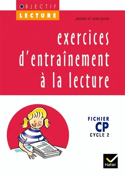 Exercices d'entraînement à la lecture, CP | Jeanine Guion, Jean Guion