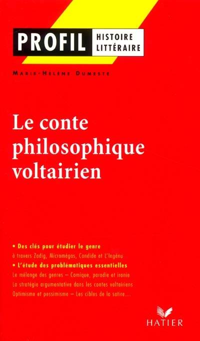 Le conte philosophique voltairien | Marie-Hélène Dumeste