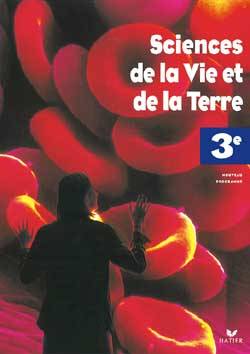 Sciences de la vie et de la terre, 3e : livre de l'élève | Michel Le Bellegard