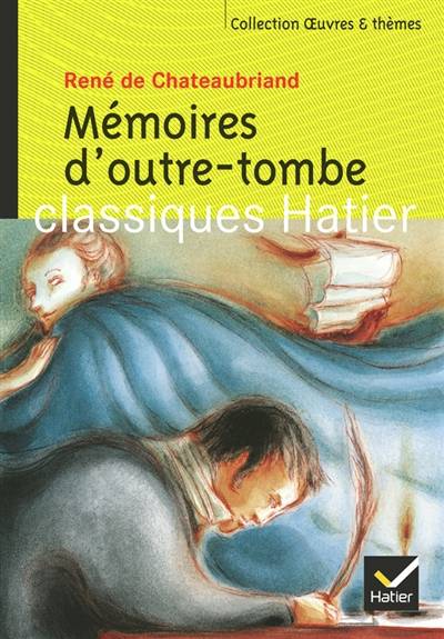 Mémoires d'outre-tombe | François René de Chateaubriand, F. Moyal