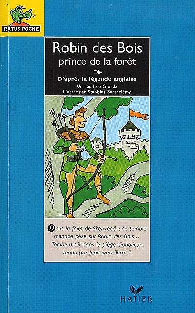 Robin des bois, prince de la forêt : d'après la légende anglaise | Giorda, Stanislas Barthélémy