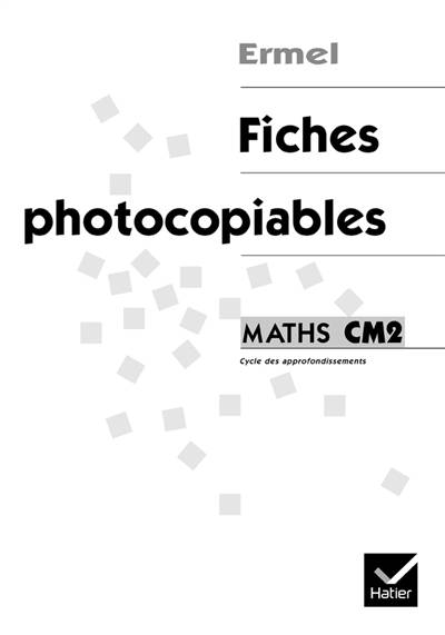 Maths CM2 : cycle des approfondissements : fiches photocopiables | Mireille Brenner, Alain Simonato, Christiane Bourbon