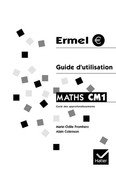 Apprentissages numériques et résolution de problèmes, cours moyen (première année) : guide d'utilisation | Equipe de didactique des mathematiques (France)