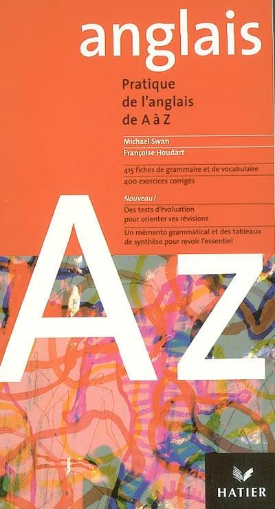 Pratique de l'anglais de A à Z | Michael Swan, Françoise Houdart