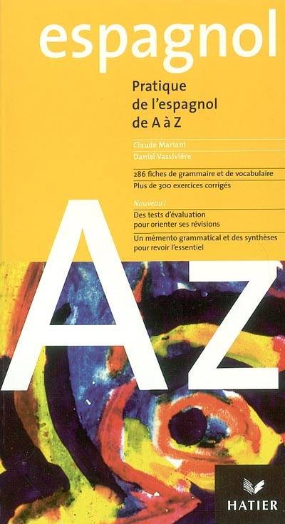 Pratique de l'espagnol de A à Z | Claude Mariani, Daniel Vassivière