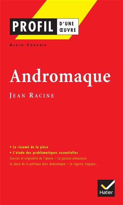 Andromaque (1667), Jean Racine | Alain Couprie