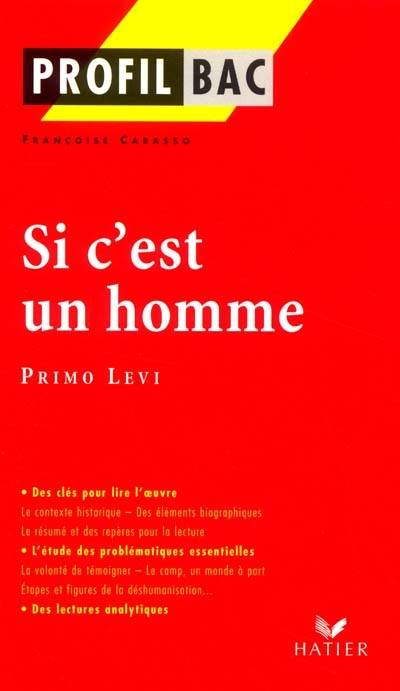 Si c'est un homme, Primo Levi | Françoise Carasso