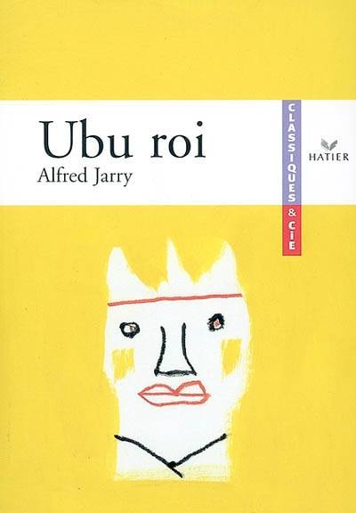 Ubu roi (1896) | Alfred Jarry, Frédérique Toudoire-Surlapierre