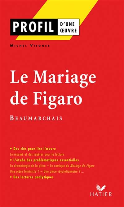 Le mariage de Figaro, Beaumarchais | Michel Viegnes, Georges Décote