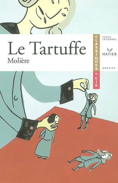 Le Tartuffe ou L'imposteur (1669) | Molière, Elsa Marpeau