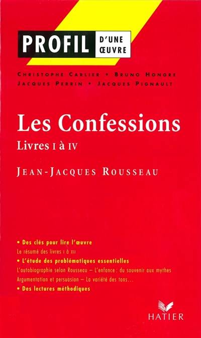 Les confessions (1765-1770), Rousseau : livres I à IV | Christophe Carlier, Bruno Hongre, Jacques Perrin