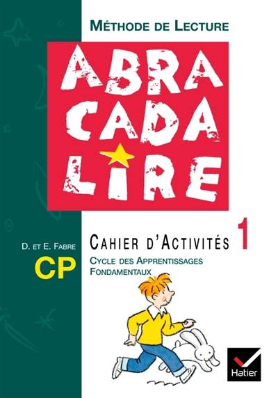 Abracadalire CP : cahier d'activités 1 : cycle des apprentissages fondamentaux, 2e année | Daniele Fabre, Edgar Fabre