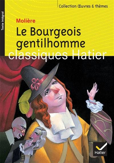 Le bourgeois gentilhomme | Molière, Yves Bomati, Danièle Thibaut