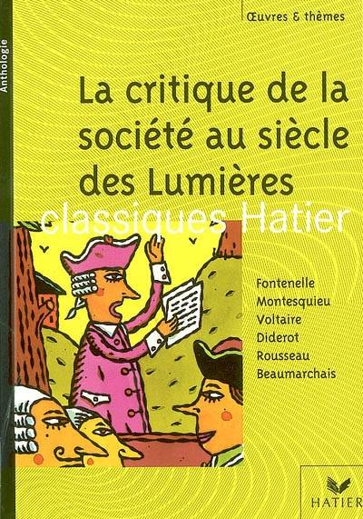 La critique de la société au siècle des lumières : anthologie | Véronique Charpentier