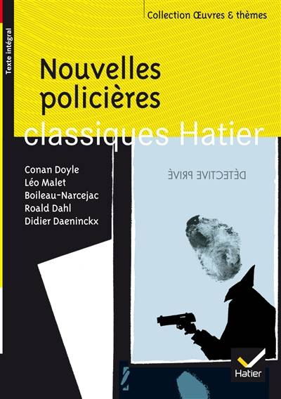 Nouvelles policières | Dominique Fouquet, Arthur Conan Doyle, Léo Malet, Thomas Narcejac, Roald Dahl, Didier Daeninckx