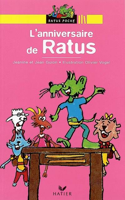 L'anniversaire de Ratus | Jeanine Guion, Jean Guion, Olivier Vogel