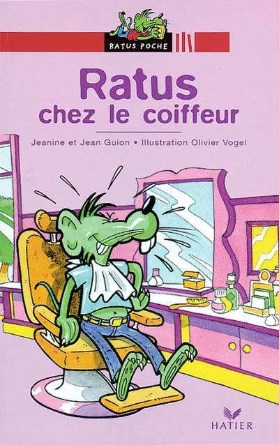 Ratus chez le coiffeur | Jeanine Guion, Jean Guion, Olivier Vogel