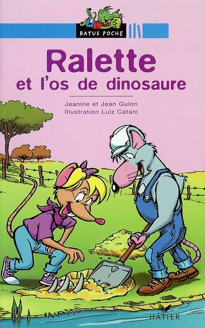 Ralette et l'os de dinosaure | Jeanine Guion, Jean Guion, Luiz Catani