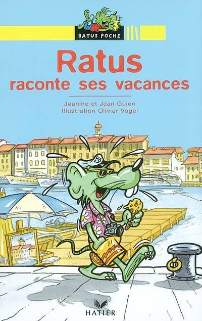 Ratus raconte ses vacances | Jeanine Guion, Jean Guion, Olivier Vogel