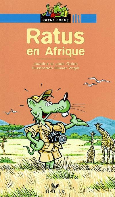 Ratus en Afrique | Jeanine Guion, Jean Guion, Olivier Vogel