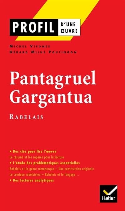 Pantagruel (1532), Gargantua (1534), Rabelais | Michel Viegnes, Gérard Milhe-Poutingon