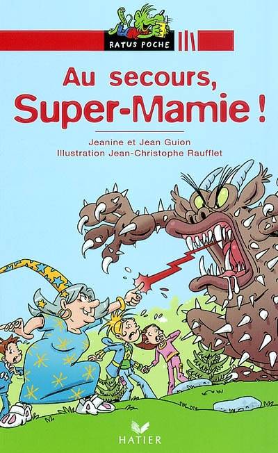 Super-Mamie et la forêt interdite. Au secours, Super-Mamie ! | Jeanine Guion, Jean Guion, Jean-Christophe Raufflet