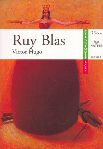 Ruy Blas : 1838 | Victor Hugo, Sylvain Prudhomme