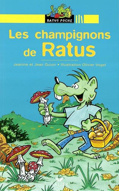 Les champignons de Ratus | Jeanine Guion, Jean Guion, Olivier Vogel