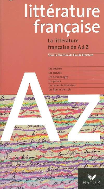 La littérature française de A à Z | Claude Eterstein, François Aguettaz