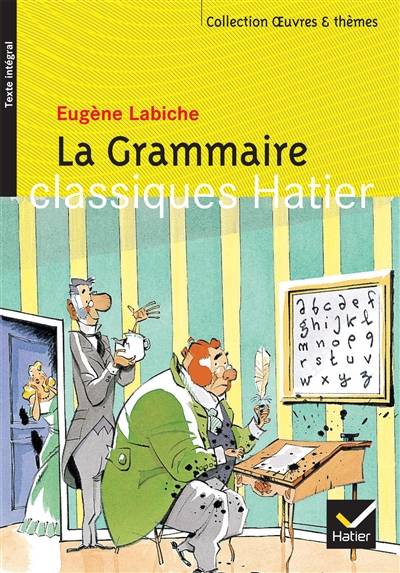 La grammaire. L'anglais tel qu'on le parle | Eugène Labiche, Jasmine Zanotti-Rebellato, Tristan Bernard