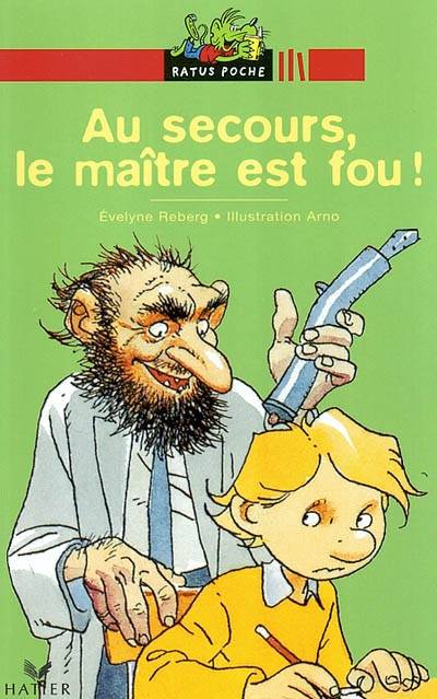 Au secours, le maître est fou | Evelyne Reberg, Arno