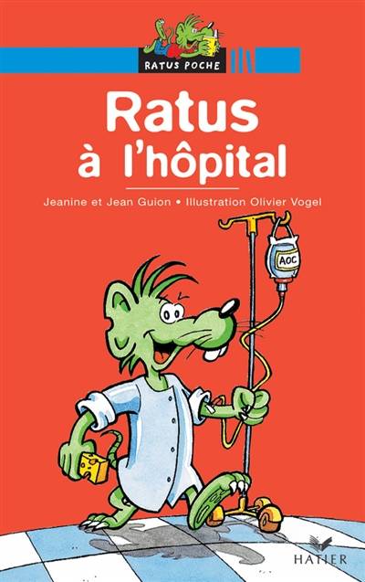 Ratus à l'hôpital | Jeanine Guion, Jean Guion, Olivier Vogel