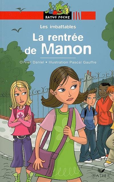 Les imbattables. La rentrée de Manon | Olivier Daniel, Pascal Gauffre