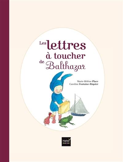 Les lettres à toucher de Balthazar | Marie-Hélène Place, Caroline Fontaine-Riquier