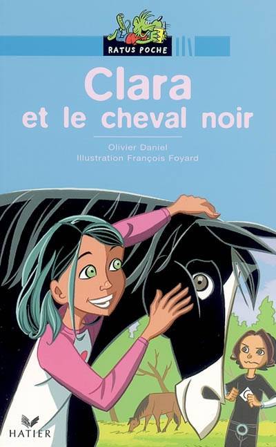 Clara et le cheval noir | Olivier Daniel, François Foyard