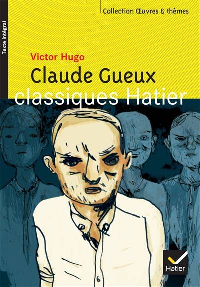 Claude Gueux | Victor Hugo, Bénédicte Bonnet